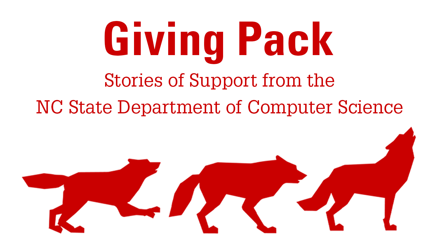 A red NC State University wolf logo is featured on a white background with "GIVING PACK" in red block letters. Below that, the text reads, "Stories of Support from the NC State Department of Computer Science."